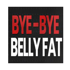 Bye Bye Belly Fat
