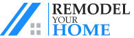 Remodel Your Home