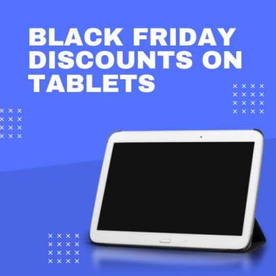 Black Friday Discounts on Tablets