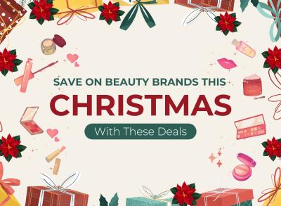 Save On Beauty Brands This Christmas With These Deals